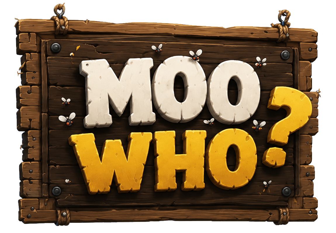 Moo Who?